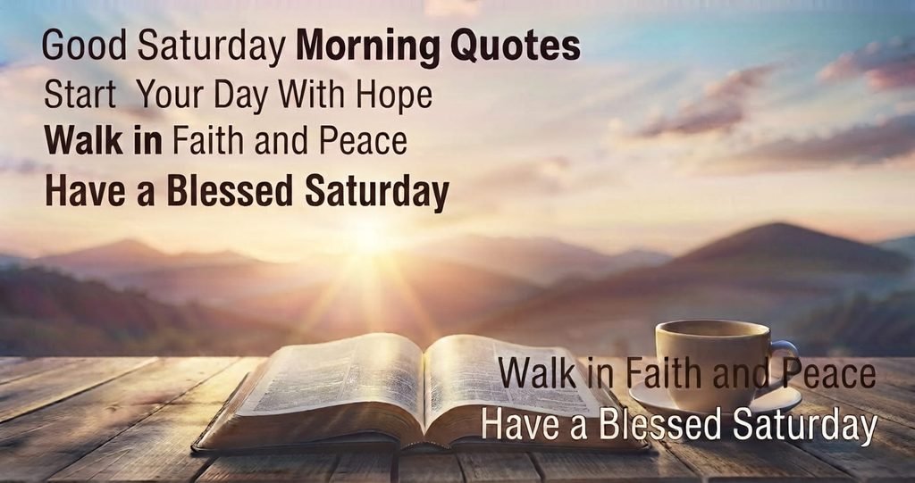 Good Saturday Morning Quotes and blessings for family and friends